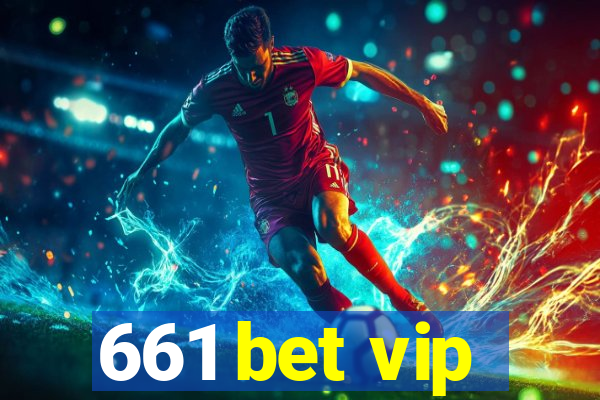 661 bet vip